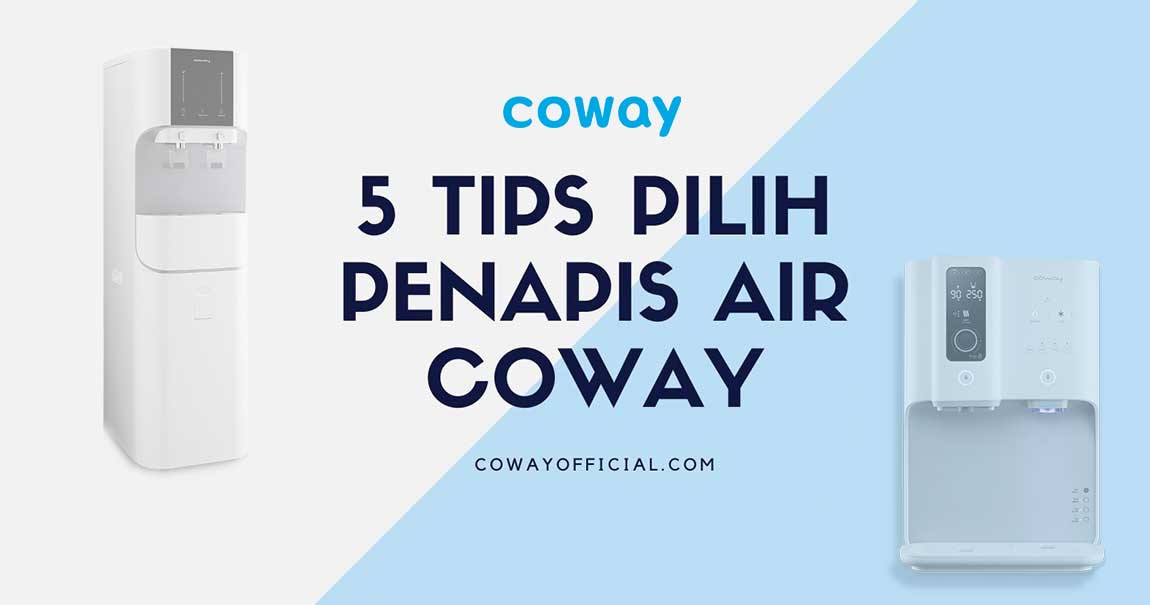 5-tips-pilih-penapis-air-coway-2022